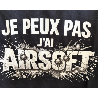 T-SHIRT NOIR "JE PEUX PAS J'AI AIRSOFT"
