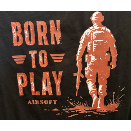 T-SHIRT NOIR "BORN TO PLAY AIRSOFT"