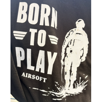 T-SHIRT NOIR "BORN TO PLAY AIRSOFT" (BLANC)